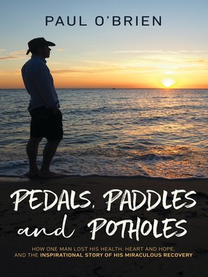 cover image of Pedals, Paddles and Potholes